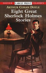 Eight Great Sherlock Holmes Stories, Large Print