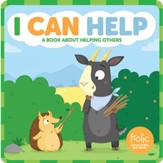 I Can Help: A Book about Helping Others