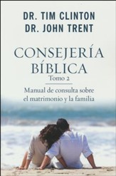 Consejería Bíblica, Tomo 2: Matrimonio y Familia  (The Quick-Reference Guide to Marriage & Family Counseling)