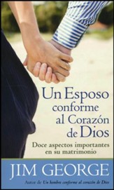 Un Esposo Conforme al Corazón de Dios  (A Husband After God's Own Heart)