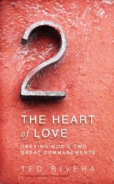 The Heart of Love: Obeying God's Two Great Commandments - eBook