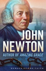 John Newton: Author of Amazing Grace - eBook