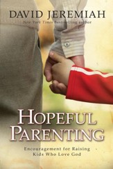 Hopeful Parenting: Encouragement for Raising Kids Who Love God - eBook