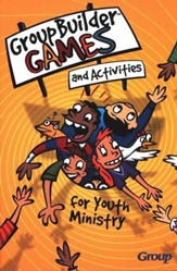 Groupbuilder Games and Activities for Youth Ministry