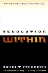 Revolution Within: A Fresh Look at Supernatural Living - eBook