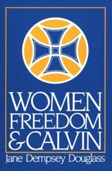 Women, Freedom, & Calvin