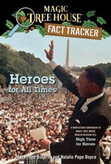 Magic Tree House Fact Tracker #28: Heroes for All Times: A Nonfiction Companion to Magic Tree House #51: High Time for Heroes - eBook