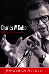 Charles W. Colson: A Life Redeemed