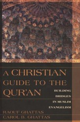 A Christian Guide to The Qur'an: Building Bridges in Muslim Evangelism