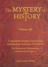 The Mystery of History Volume 3 Companion Guide:  Curriculum and Student Activities Family License CD-Rom - Slightly Imperfect