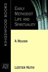 Early Methodist Life & Spirituality