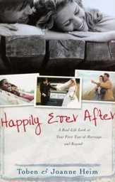 Happily Ever After: A Real-Life Look at Your First Year of Marriage . . . and Beyond