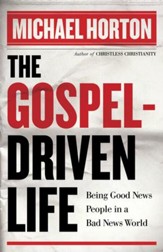 Gospel-Driven Life, The: Being Good News People in a Bad News World - eBook