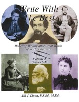 Write With The Best: Modeling Writing after Great Authors of World Literature, Volume 2 (Grades 6-12)