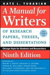 A Manual for Writers of Research Papers, Theses, and Dissertations, Ninth Edition: Chicago Style for Students and Researchers (Revised)