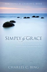 Simply by Grace: An Introduction to God's Life-Changing Gift - eBook