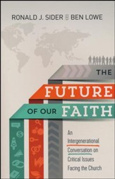 The Future of Our Faith: An Intergenerational Conversation on Critical Issues Facing the Church