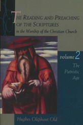 The Reading & Preaching of the Scriptures Series: The Ancient Church, Volume 2