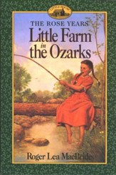 Little Farm in the Ozarks , The Rose  Years #2