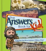 Answers Book for Kids Volume 7: 22 Questions from Kids on Evolution & Millions of Years