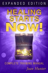 Healing Starts Now! Complete Training Manual,  Expanded Edition