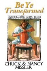 Be Ye Transformed: Understanding God's Truth - eBook