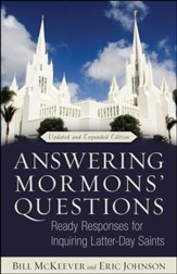 Answering Mormons' Questions: Ready Responses for Inquiring Latter-Day Saints
