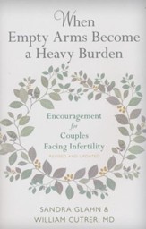 When Empty Arms Become a Heavy Burden: Encouragement for Couples Facing Infertility