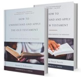 How to Understand and Apply the Old Testament How to Understand and Apply the New Testament - 2 Pack