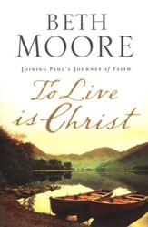 To Live Is Christ: Joining Paul's Journey of Faith - Slightly Imperfect