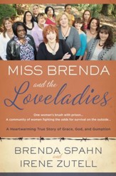 Miss Brenda and the Loveladies: A Heartwarming True Story of Grace, God, and Gumption - eBook