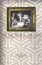Memories of Jesus: A Critical Appraisal of James D.G. Dunn's Quest for the Historical Jesus