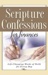 Scripture Confessions for Finances: Life-Changing Words of Faith For Every Day - eBook