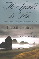 He Speaks to Me: Preparing to Hear from God