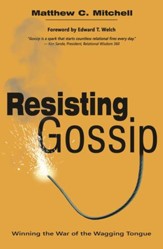 Resisting Gossip: Winning the War of the Wagging Tongue - eBook