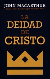 La deidad de Cristo (The Deity of Christ)