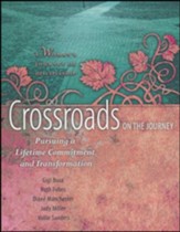 Crossroads on the Journey: Pursuing a Lifetime Commitment and Transformation #2
