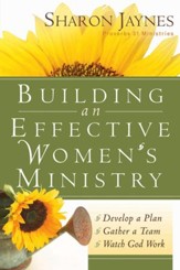 Building an Effective Women's Ministry: *Develop a Plan *Gather a Team * Watch God Work - eBook