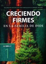 La Serie 2:7 #1: Creciendo Firmes en la Familia de Dios  (The 2:7 Series #1: Growing Strong in God's Family)