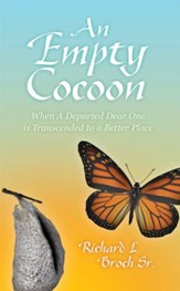 An Empty Cocoon: When A Departed Dear One is Transcended to a Better Place - eBook