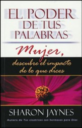 El Poder de tus Palabras Mujer  (The Power of a Woman's Words)