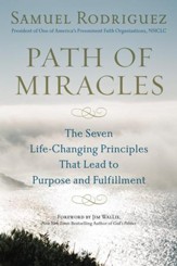Path of Miracles: The Seven Life-Changing Principles that Lead to Purpose andFulfillment - eBook