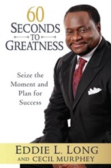 60 Seconds to Greatness: Seize the Moment and Plan for Success - eBook