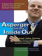 Asperger's From the Inside Out: A Supportive and Practical Guide for Anyone with Asperger'sSyndrome - eBook