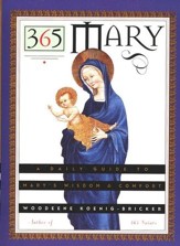 365 Mary: A Daily Guide to Mary's Wisdom and Comfort