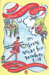 Let's Hear It for the Girls: 375 Great Books for Readers 2-14 - eBook