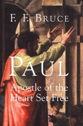 Paul: Apostle of the Heart Set Free