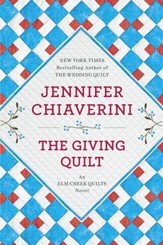 The Giving Quilt: An Elm Creek Quilts Novel - eBook