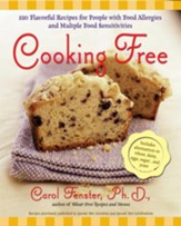 Cooking Free: 220 Flavorful Recipes for People with Food Allergies and Multiple Food Sensitivi - eBook