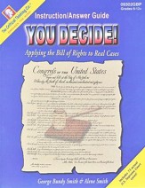 You Decide! Applying the Bill of Rights to Real Cases Grades 7-12 Teacher's Manual